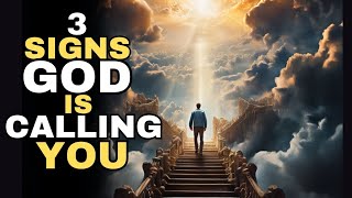 3 Signs That God is Calling You [upl. by Ziom]