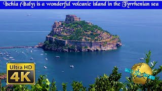 Ischia Italy is a wonderful volcanic island in the Tyrrhenian sea – 4K [upl. by Maples]