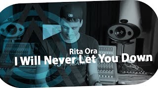 Rita Ora  I Will Never Let You Down aberANDRE Cover [upl. by Capello]