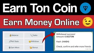 Earn Ton Coin  Telegram Ton Bot  How to Earn Money Online [upl. by Nonek434]