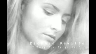 Richard Dewitte quotSong for Brigittequot [upl. by Terej273]