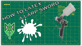 How to latex a larp safe sword [upl. by Carlynn]