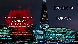 LDN The Blood War  EP19  Torpor [upl. by Spalding]