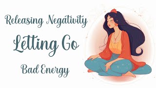 Releasing amp Letting Go of Others Negativity and Bad Energy Guided Meditation [upl. by Wixted556]