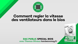 Régler la vitesse des ventilateurs dans le BIOS [upl. by Sibeal452]