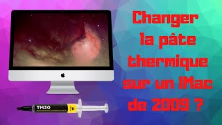 Démonter un IMac de 2009 pour changer la pâte thermique Tuto [upl. by Noiramaj]