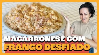 Macarronese com Frango Desfiado Fácil [upl. by Lleunamme]