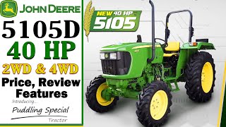 John Deere 5105 40HP 2WD amp 4WD Tractor Price Review amp Specification  By Kisan Khabri [upl. by Ysdnil]