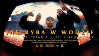 Dobry Dzieciak ft Kubańczyk x Kizo  JAK RYBA W WODZIE  Prod Wowo Official Video [upl. by Sergu712]