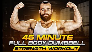 45min Full Body Dumbbell Muscle Building amp Strength Workout [upl. by Akinej]