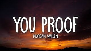 Morgan Wallen  You Proof Lyrics [upl. by Ydnahs]