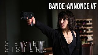 SEVEN SISTERS  Bandeannonce VF [upl. by Ozne854]