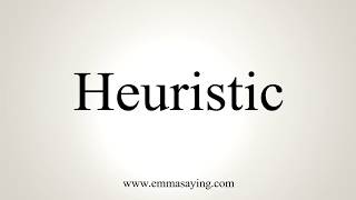 How To Pronounce Heuristic [upl. by Skrap]