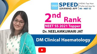 NEET SS 2021  DM Clinical Haematology – 2nd Rank Dr Neelamkumari Jat from SPEED [upl. by Inalaehak]