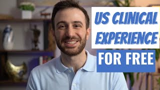 How to Find US Clinical Experience for FREE [upl. by Aramois921]