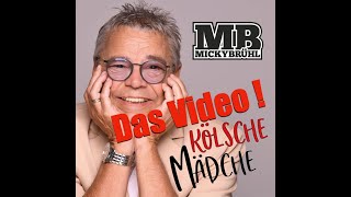 KÖLSCHE MÄDCHE offizVideo  Micky Brühl [upl. by Aelahs]