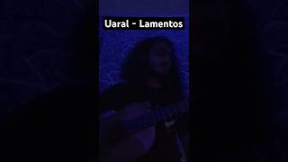 Uaral  Lamentos… uaral lamentos uaralband guitarcover acousticcover doommetal doom acoustic [upl. by Notslah]