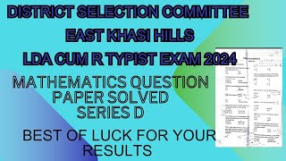 DSC EAST KHASI HILLS LDA cum TYPIST MATHEMATICS QUESTION PAPER SOLVED [upl. by Unders]