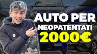 AUTO per NEOPATENTATI a MENO di 2000€  quali sono le migliori [upl. by Gyasi379]