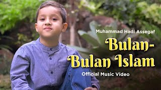 Muhammad Hadi Assegaf  BulanBulan Islam Official Music Video [upl. by Marget]