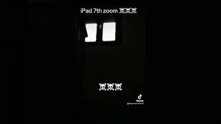 iPad 7th zoom 🤯🤯🤯☠️☠️☠️ [upl. by Cthrine]