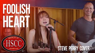 Foolish Heart STEVE PERRY Cover by The HSCC featuring Nina [upl. by Will]