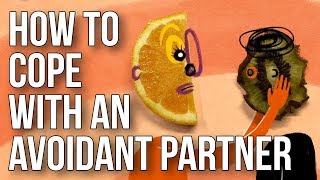 How to Cope With an Avoidant Partner [upl. by Zahara]