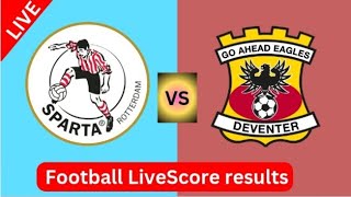 Sparta Rotterdam vs Go Ahead Eagles live voetbalscoreresultaten  2024 [upl. by Lizette]