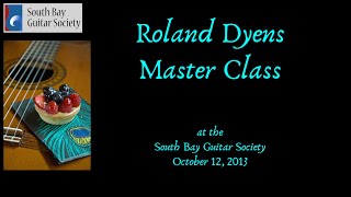 Roland Dyens Master Class  Dyens Fuoco [upl. by Winebaum156]