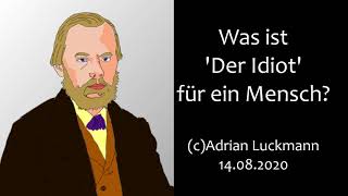 Was ist quotDer Idiotquot für ein Mensch Dostojewski [upl. by Amick]