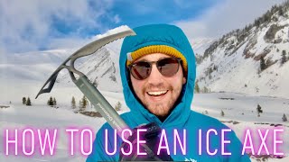 How to Use an Ice Axe  Explained [upl. by Ekard]