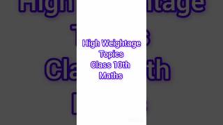 Class 10 Maths HighWeightage Topics Class10Maths BoardPrep TopTopics [upl. by Sutherlan]