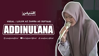 ADDINU LANA  AS SUFYANI VOC LULUK AZ ZAHRA [upl. by Eecart407]