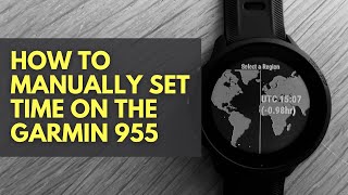 Garmin 955 How to Manually Set Time [upl. by Bobbie]