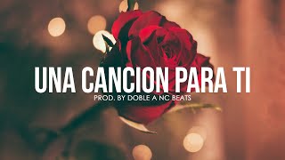 quotUNA CANCION PARA TIquot Base de Rap Romantico  Romantic Rap Instrumental  Love Beat Uso Libre [upl. by Esirec]