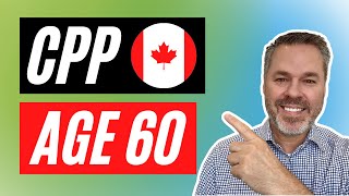 4 Advantages to take CPP at age 60  Canada Pension Plan Explained [upl. by Cecilio656]