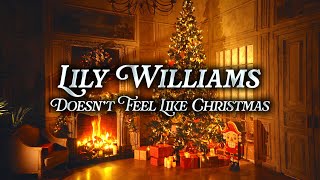 Lily Williams  Doesn’t Feel Like Christmas  Christmas Music [upl. by Ettinger]