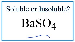 Is BaSO4 Soluble or Insoluble in Water [upl. by Ayik]