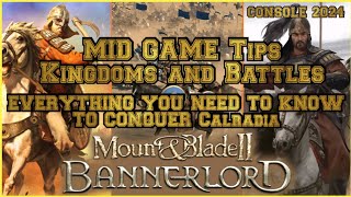 Mount amp Blade 2 Bannerlord Ultimate Mid  Late game Tips and guide 2024 Console [upl. by Cottle778]