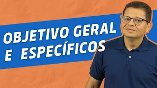 Objetivo Geral e Objetivos Específicos para Artigo Científico e Monografia  André Fontenelle [upl. by Kannan701]