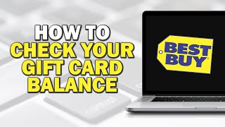 How to Check Your Best Buy Gift Card Balance Easiest Way [upl. by Suoicserp]