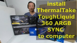 unbox install THERMALTAKE TOUGHLIQUID 360 ARGB SYNC AIO cooler to computer [upl. by Suneya285]