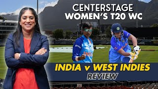 Centerstage Womens T20 WC India v West Indies Review [upl. by Prochoras]