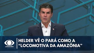 Queremos fazer o Pará a “locomotiva da Amazônia” diz Helder Barbalho  Canal Livre [upl. by Thisbe683]