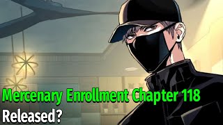 Mercenary Enrollment Chapter 118 Release Date [upl. by Aik504]