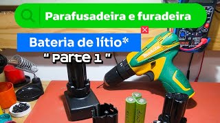 Bateria de lítio Parafusadeira e furadeira Parte 1 [upl. by Ilowell135]