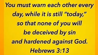 DONT BE HARDENED BY THE DECEITFULNESS OF SIN [upl. by Ahsiak723]