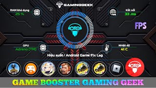 GAME BOOSTER GEEK GAMING 🚨 App Fix Lag Mới Nhất [upl. by Sikras586]