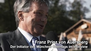 Franz Prinz von Auersperg  Der Initiator des Münchner Renntags im Interview [upl. by Inami]