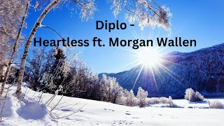 Diplo  Heartless Lyrics ft Morgan Wallen [upl. by Jeralee]